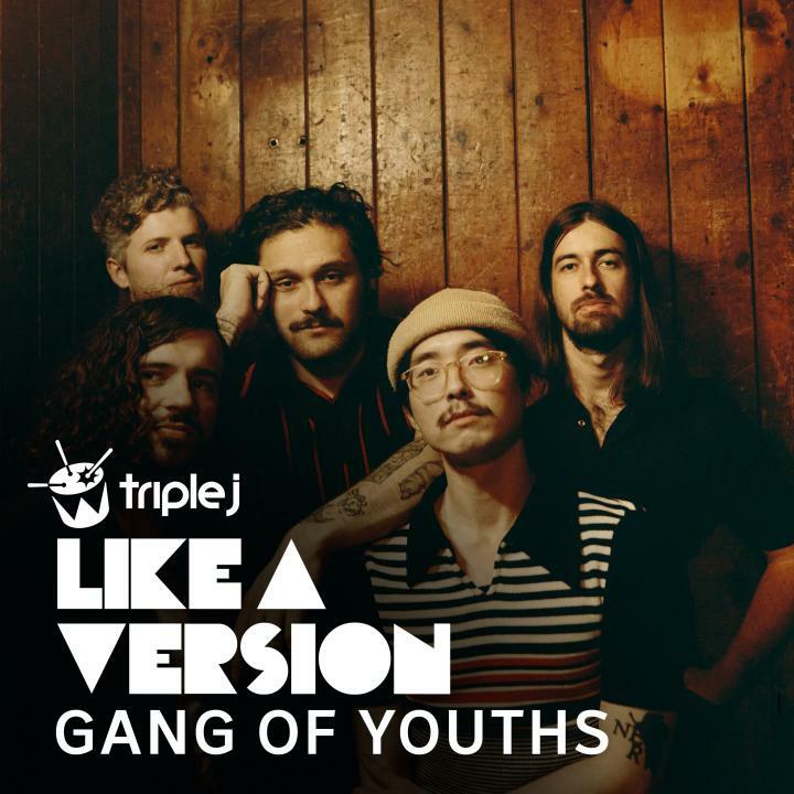 GANG OF YOUTHS Release ‘Triple J Like A Version Sessions’ EP